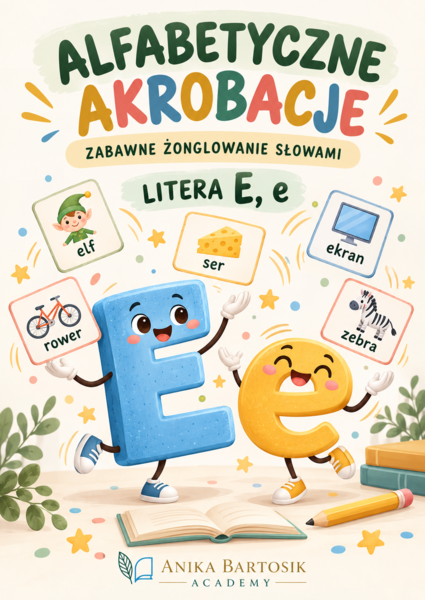 Alfabetyczne akrobacje – litera E, e | Zabawne żonglowanie słowami