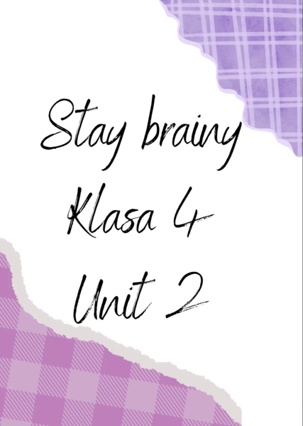 Stay Brainy, klasa 4, unit 2 + speaking