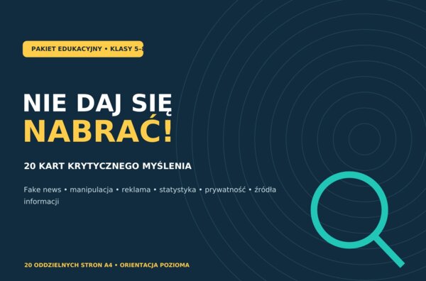 NIE DAJ SIĘ NABRAĆ! | 20 kart krytycznego myślenia (A4 poziomo)