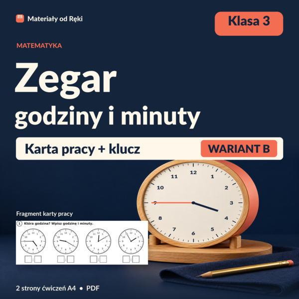 Zegar: godziny i minuty - karta pracy z kluczem | Matematyka, klasa 3 | Wariant B