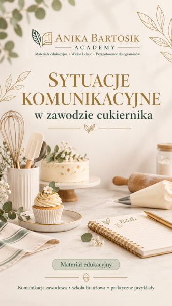 Sytuacje komunikacyjne w zawodzie cukiernika – materiał edukacyjny