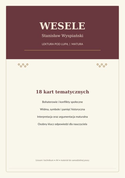 WESELE – Stanisław Wyspiański | 18 kart pracy z kluczem | Liceum i technikum | Matura