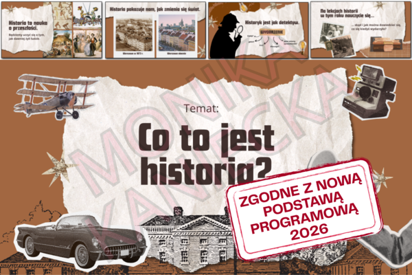 Co to jest historia? - prezentacja klasa 4 NOWA PODSTAWA