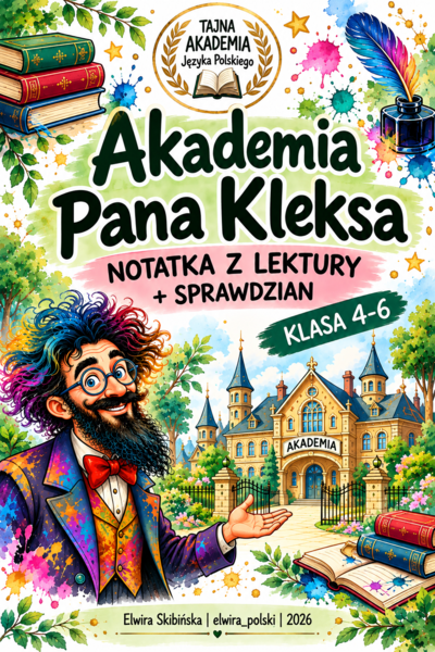 Akademia Pana Kleksa – notatka z lektury + sprawdzian | Klasa 4–6