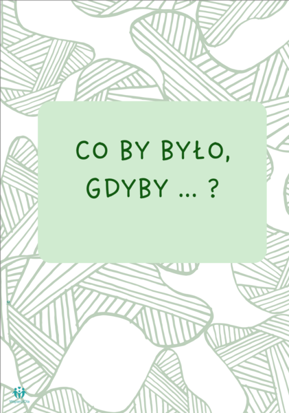 Co by było gdyby.....