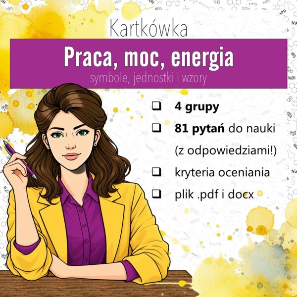 Praca moc energia - Kartkówka z symboli, jednostek i wzorów | Fizyka klasa 7