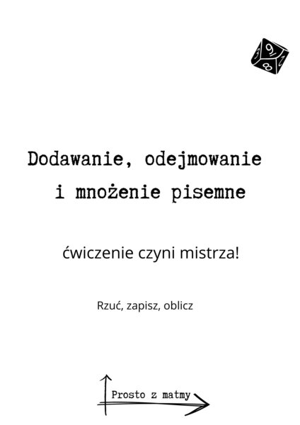 Działania pisemne, rzuć, zapisz, oblicz