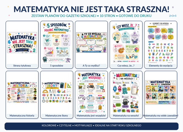 MATEMATYKA NIE JEST TAKA STRASZNA! – gazetka matematyczna klasy 4–8 | 10 stron