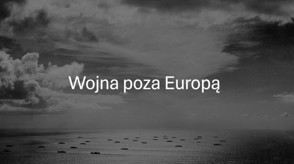 KLASA 8: WOJNA POZA EUROPĄ