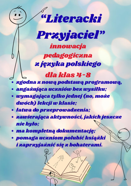 "Literacki Przyjaciel - rok z bohaterem" - innowacja polonistyczna dla klas 4-8