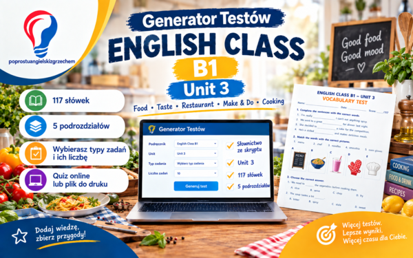 Generator testów English Class B1, Unit 3