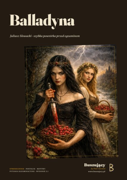 Balladyna – Słowacki. Szybka powtórka przed egzaminem ósmoklasisty (PDF)