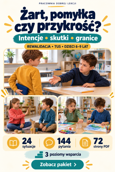 Żart, pomyłka czy przykrość? Sytuacje społeczne na rewalidację i TUS | 6–9 lat