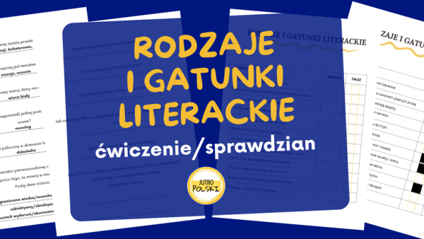 Rodzaje i gatunki literackie - sprawdzian lub ćwiczenie utrwalające