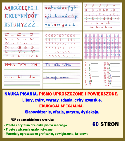 NAUKA PISANIA. PISMO UPROSZCZONE I POWIĘKSZONE.  Litery, cyfry, wyrazy, zdania, cyfry rzymskie. EDUKACJA SPECJALNA. Słabowidzenie, afazja, autyzm, dysleksja.