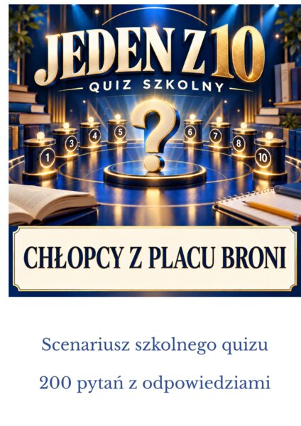 Jeden z 10! Chłopcy  z Placu Broni.