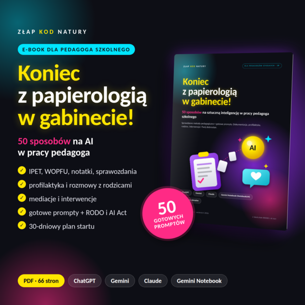 E-book: Koniec z papierologią w gabinecie! 50 sposobów na sztuczną inteligencję w pracy pedagoga szkolnego