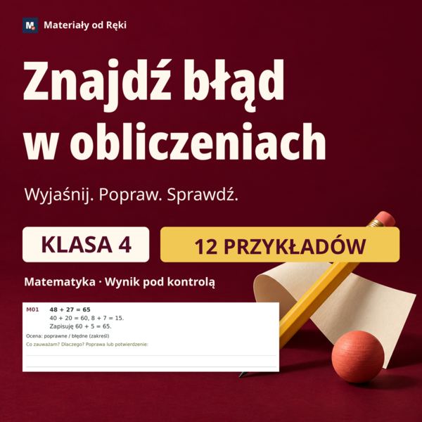 Błędy w obliczeniach - znajdź, wyjaśnij i popraw | Matematyka, klasa 4