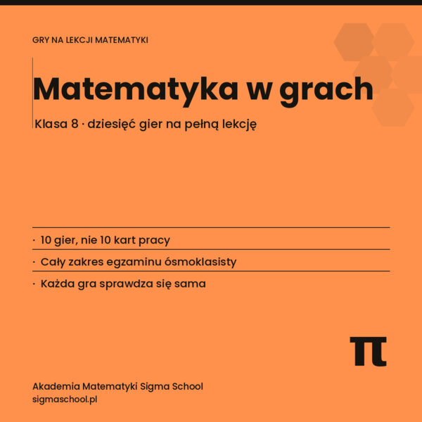 Matematyka w grach – klasa 8 (10 gier na pełną lekcję)