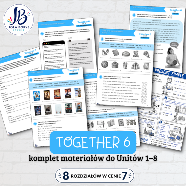 Together 6 Unit 1–8 – komplet materiałów: słownictwo, gramatyka, komunikacja, czytanie, E8 – karty pracy, ćwiczenia – 8 rozdziałów w cenie 7