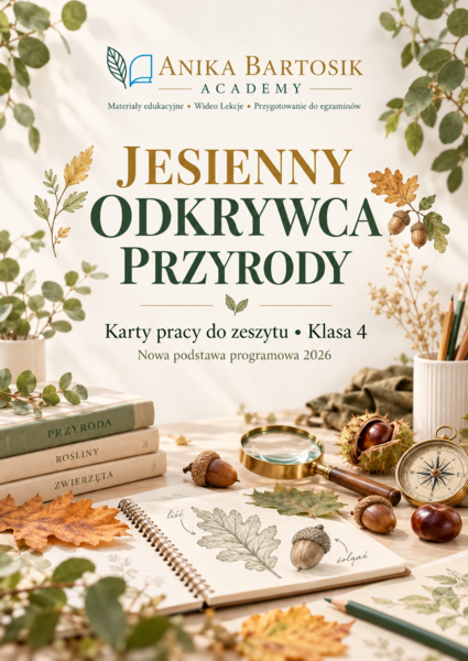 🍁 JESIENNY ODKRYWCA PRZYRODY – 35 KART PRACY | KLASA 4 | NOWA PODSTAWA PROGRAMOWA 2026