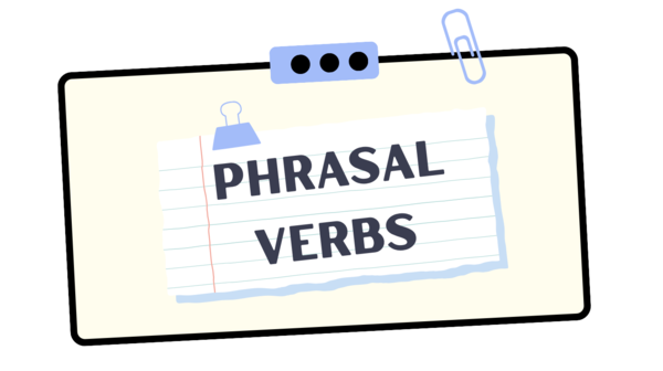 PHRASAL VERBS