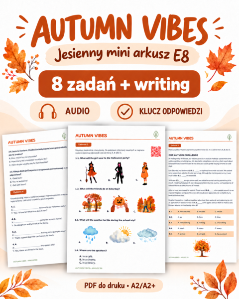 Autumn Vibes – Jesienny Mini Arkusz E8 | Zestaw 8 zadań: listening, reading, writing, use of English + klucz odpowiedzi!