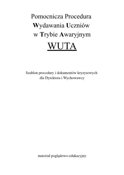 Pomocnicza Procedura Wydawania Uczniów  w Trybie Awaryjnym WUTA - materiał poglądowo-edukacyjny