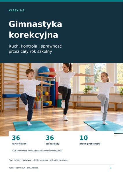 Gimnastyka korekcyjna - ruch, kontrola i sprawność przy cały  rok szkolny (klasy 1-3)