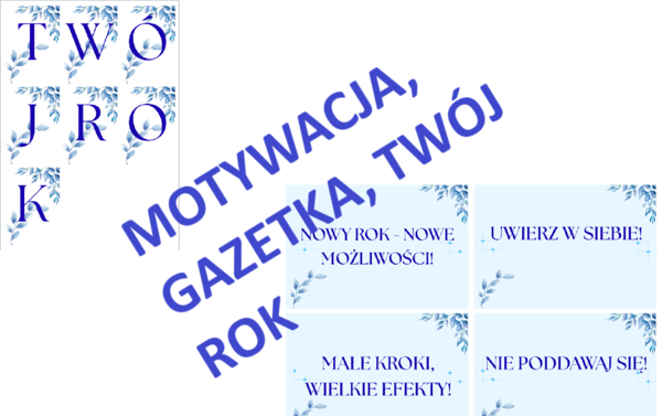 Gazetka klasowa, motywacja, krótkie hasła, Twój rok!