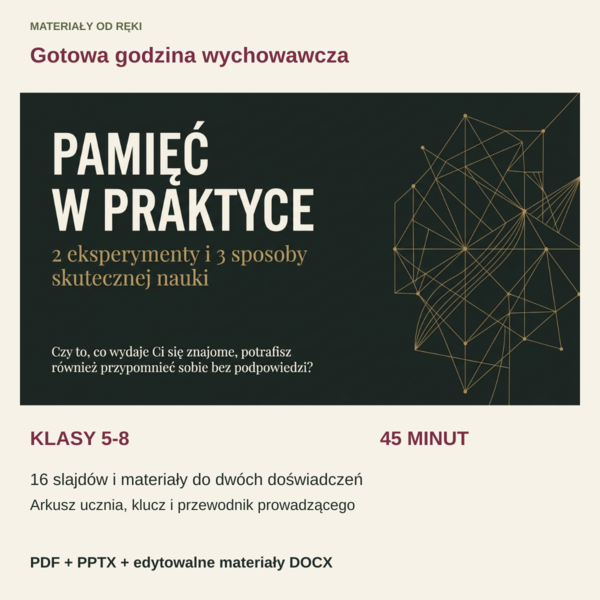 Pamięć w praktyce - 2 eksperymenty i 3 sposoby skutecznej nauki | klasy 5-8