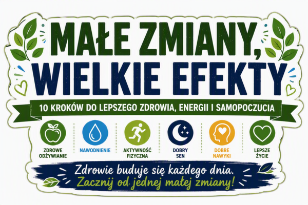 gazetka - zdrowy styl życia - Małe zmiany wielkie efekty