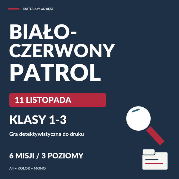 Biało-Czerwony Patrol - gra na 11 listopada, klasy 1-3, 6 misji