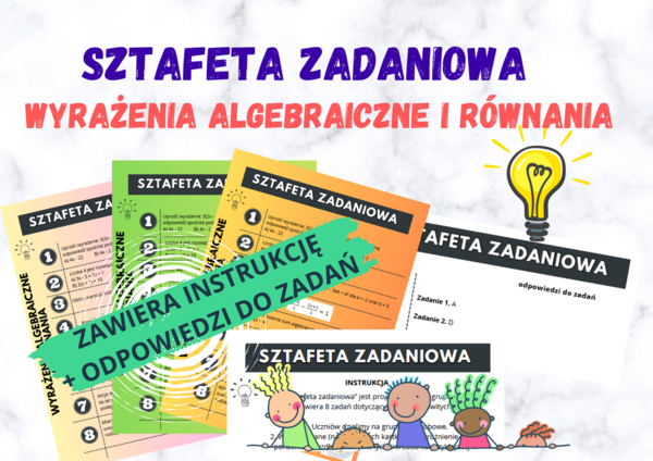 Sztafeta zadaniowa – wyrażenia algebraiczne i równania / klasa 7 - 8