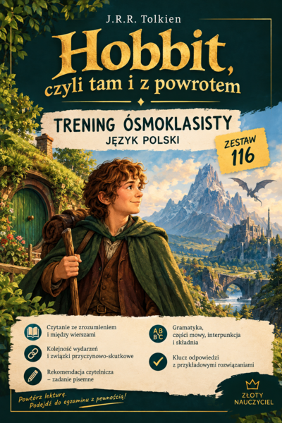 TRENING ÓSMOKLASISTY. JĘZYK POLSKI- ZESTAW 116 „Hobbit, czyli tam i z powrotem”