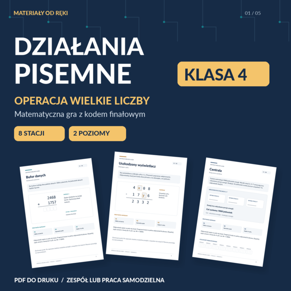Działania pisemne - klasa 4 | Operacja Wielkie Liczby | 8 stacji, 2 poziomy