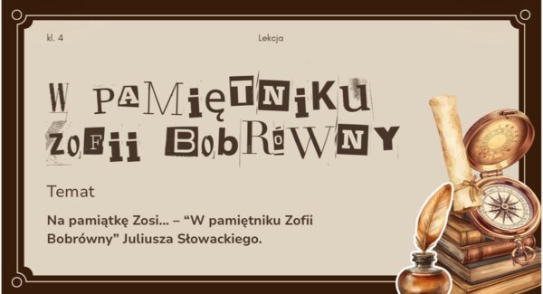 „W pamiętniku Zofii Bobrówny” – gotowa prezentacja do omówienia wiersza