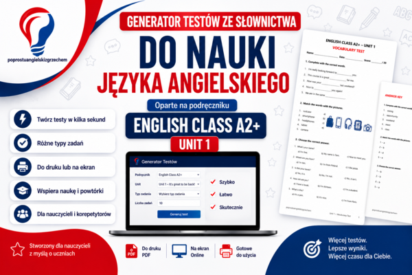 Generator testów English Class A2+, Unit 1