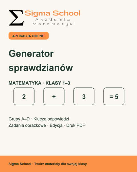 Generator sprawdzianów z matematyki dla klas 1–3 – aplikacja Sigma School