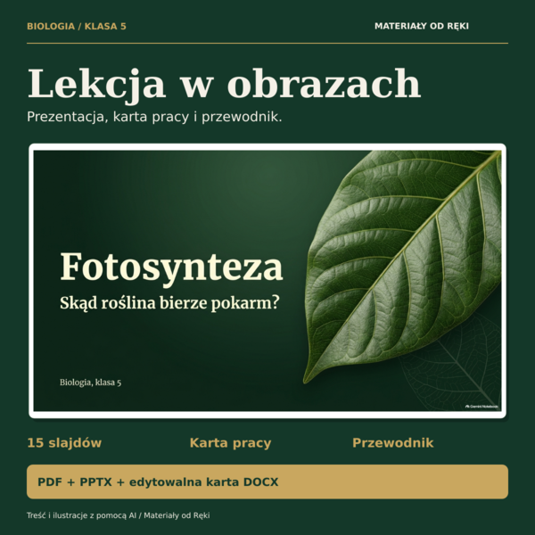 Fotosynteza, klasa 5 - 15 slajdów, karta pracy PDF/DOCX i przewodnik
