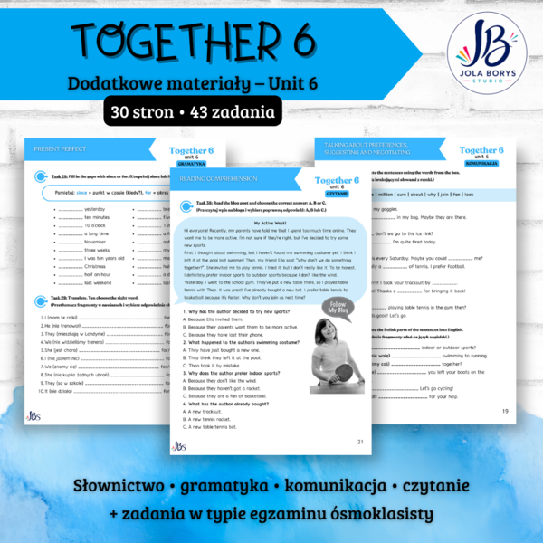 Together 6 Unit Unit 6: Sport for all! – materiały dodatkowe: słownictwo, gramatyka, komunikacja, czytanie, egzamin ósmoklasisty – karty pracy, ćwiczenia