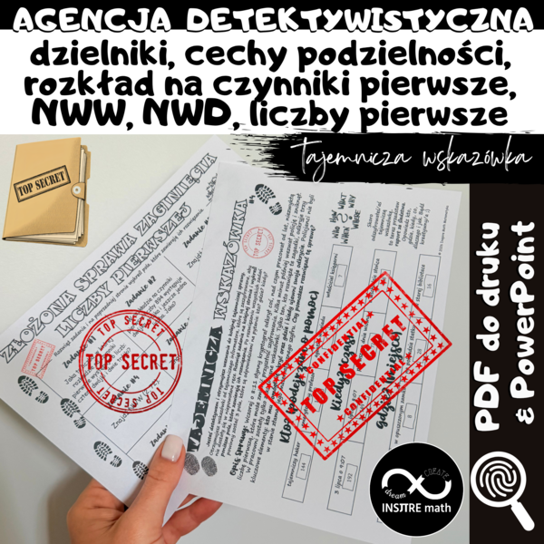 Agencja Detektywistyczna: tajemnicza wskazówka. Dzielniki, cechy podzielności, rozkład na czynniki pierwsze, NWW, NWD, liczby pierwsze.