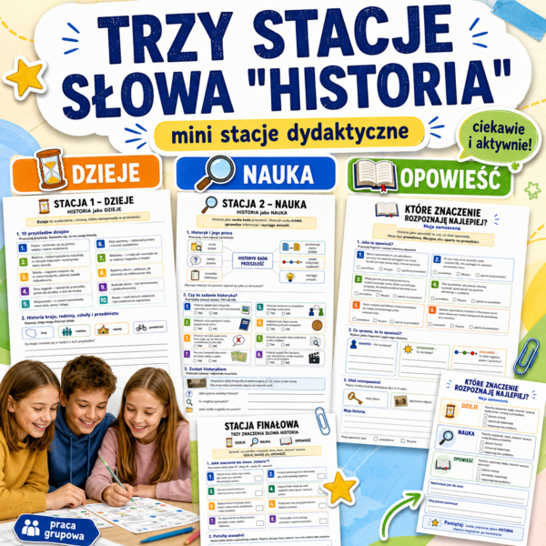 Trzy stacje słowa HISTORIA – mini stacje dydaktyczne