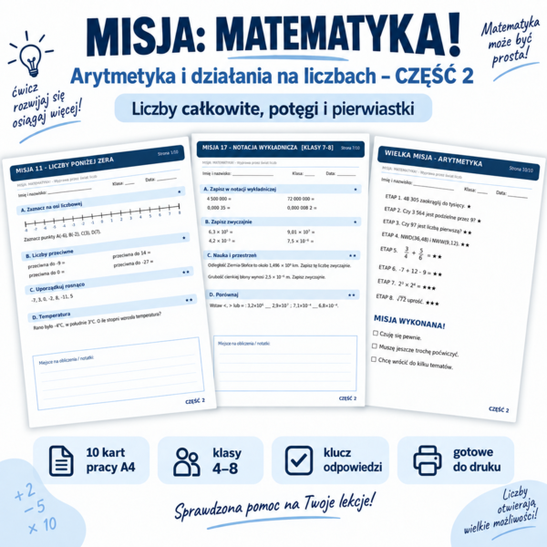 MISJA: MATEMATYKA! – Arytmetyka i działania na liczbach – Część 2 - klasy 4-8 szkoły podstawowej.