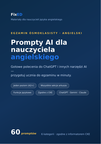 Prompty AI dla nauczyciela angielskiego – EGZAMIN ÓSMOKLASISTY (60 promptów, PDF)