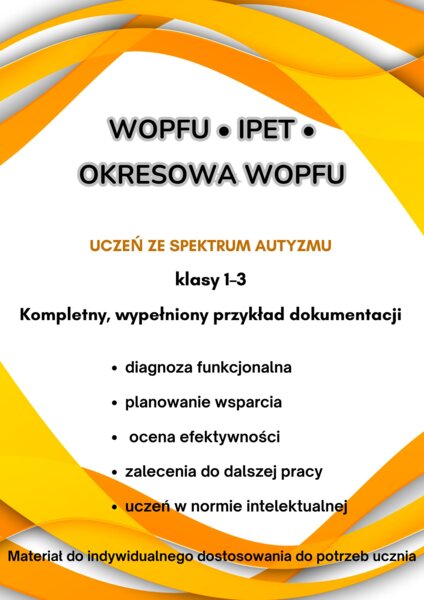 WOPFU + IPET + OKRESOWA WOPFU – uczeń ze spektrum autyzmu, klasy 1–3-WYPEŁNIONY WZÓR