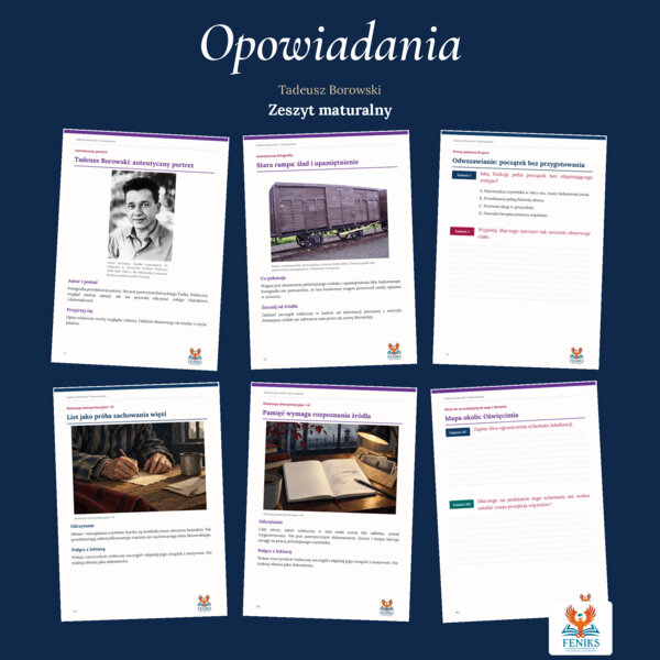 Opowiadania — Tadeusz Borowski | Zeszyt maturalny: szczegółowe omówienie, 224 zadania i klucz odpowiedzi