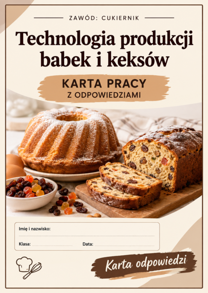Babki i keksy – technologia produkcji | karta pracy + odpowiedzi | cukiernik