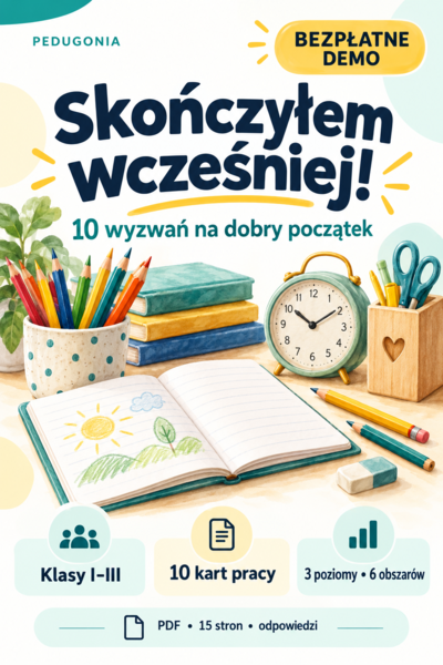 Skończyłem wcześniej! DEMO – 10 darmowych wyzwań dla klas I–III | Karty pracy