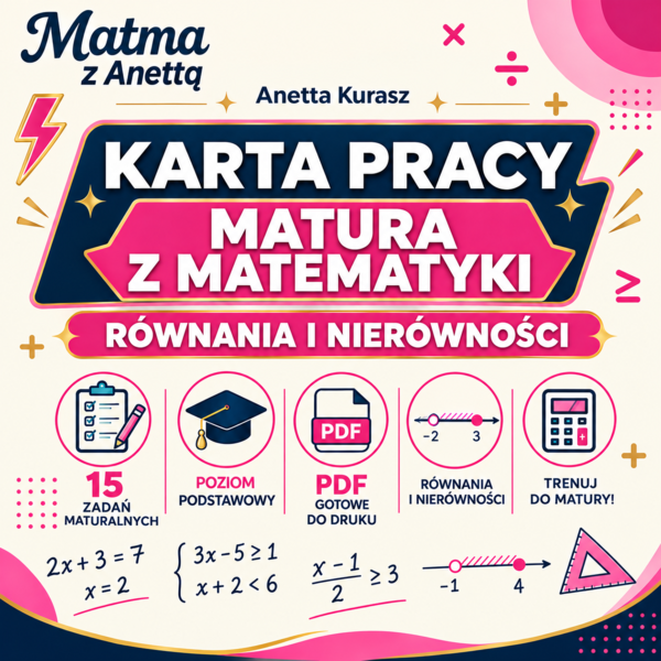 Karta pracy - Równania i nierówności - matura podstawowa + klucz odpowiedzi
